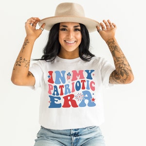 Patriotic Shirt In My Patriotic Era Shirt 4th of July Shirt America Red Blue Shirt Freedom Shirt American Parade Shirts Retro Patriotic US37