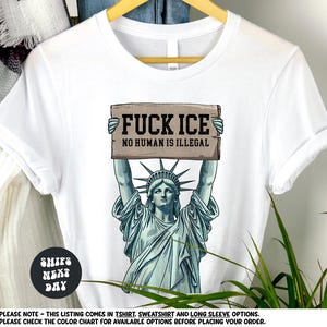 Protest Shirt Anti Ice Shirt F*ck Ice No Human is Illegal Shirt Ice Protest Shirt Anti Trump Shirt Pro Immigrant Shirt Social Justice Shirt