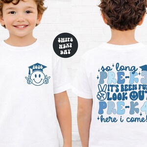 Pre-K3 Graduation Shirt Last Day of PRE-K3 Tee Toddler T-shirt Pre K3 Graduation Gift Hello Pre- K4 Toddler Shirt Kids Graduation Shirts