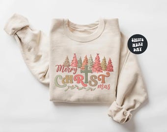 Merry Christmas Sweatshirt Merry Christ-Mas Sweatshirt Jesus Christ Sweatshirt Religious Christmas Gift Christmas Season Christmas Trees