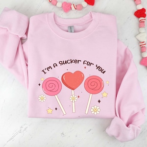 Retro Valentine Sweatshirt I&#39;m A Sucker For You Sweatshirt  Heart Valentines Shirts Cute Valentine Tee Lollipop Shirts Valentine Gifts VL157