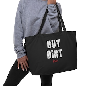 Buy Dirt KW Gary Keller Williams Realtor Large Organic Tote Bag