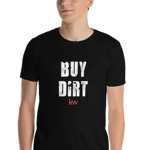 Buy Dirt Keller Williams Gary Keller KW Keller Williams Short-Sleeve T-Shirt