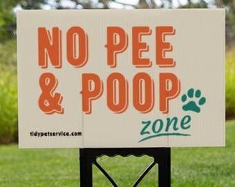 No Pee and Poop Zone Yard Sign