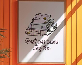 Just One More Chapter Print: Book Lover Gift (Digital Download)