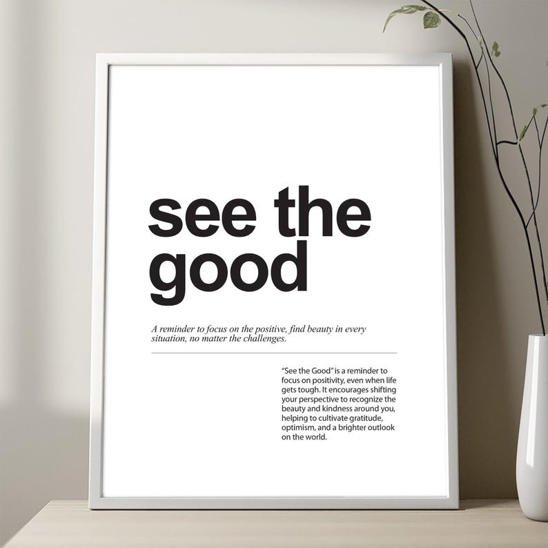 SEE THE GOOD Definition Poster, Expression See the Good Definition Art ...