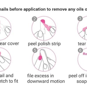May include: Step-by-step guide for applying nail polish strips. Instructions include removing the clear cover, peeling the strip, tearing the silver tab, applying to the nail, filing excess, and removing with soap water. Text reads: Clean nails before application to remove any oils or lotions.