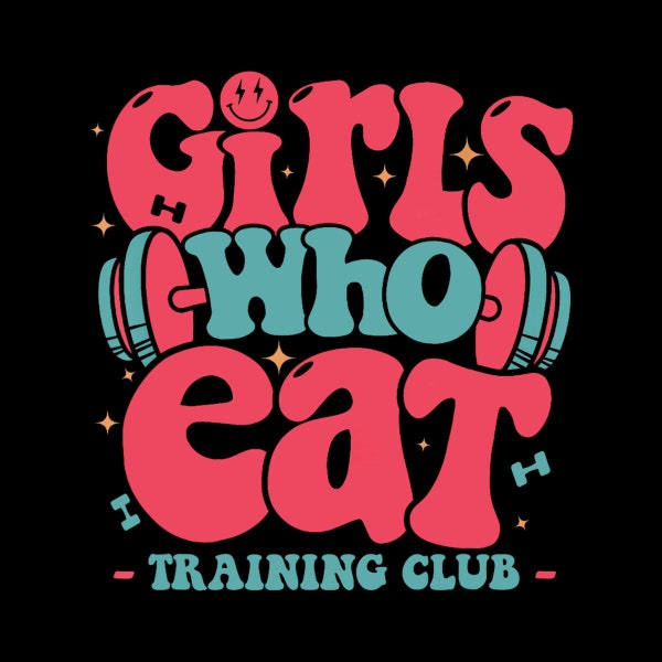 Girls Who Eat training club barbell fitness funny GYM girls Digital PNG