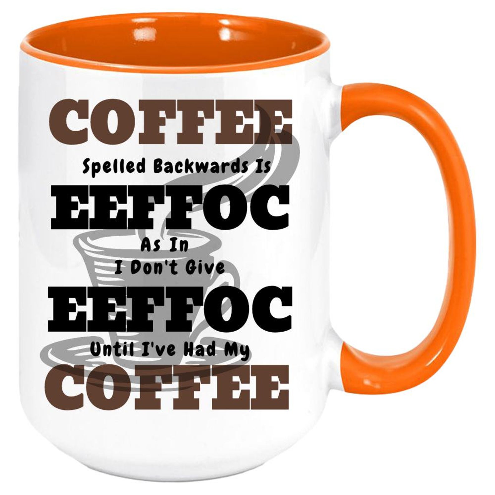 Download EEFFOC Coffee Mug. Coffee Spelled Backward is EEFFOC ...