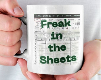 Freak in the Sheets Coffe Mug Spreadsheet Excel Mug Christmas Gift for  Accountant White Collar Coworker Funny Excel Shortcut Mug