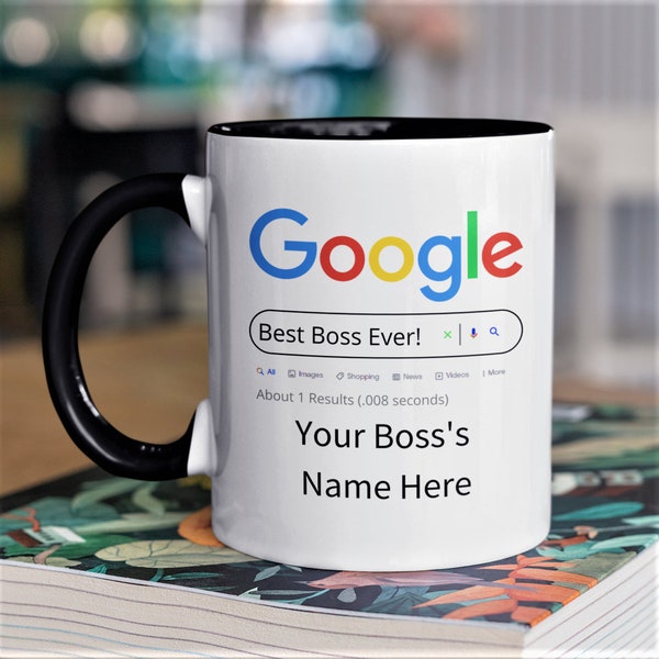 Google Best Boss Ever Results Personalized Boss Gift Coffee Mug Boss's Day Gift Funny Boss Gift for Holiday Birthday Boss Day Boss Name Gift