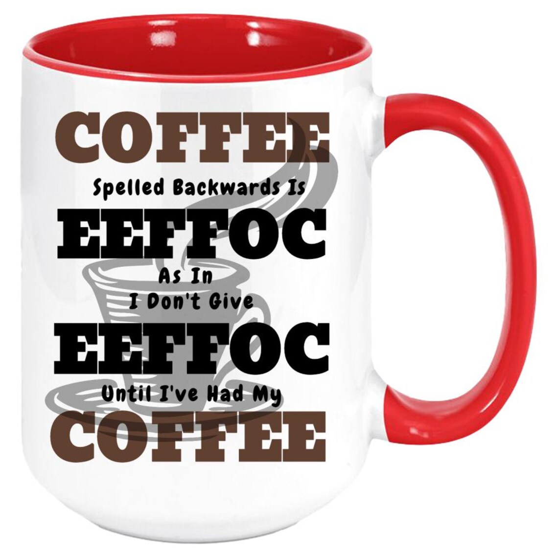 Download EEFFOC Coffee Mug. Coffee Spelled Backward is EEFFOC ...