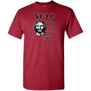 Yolo Jesus Shirt Funny Religious Jesus Meme YOLO Lol JK BRB - Etsy