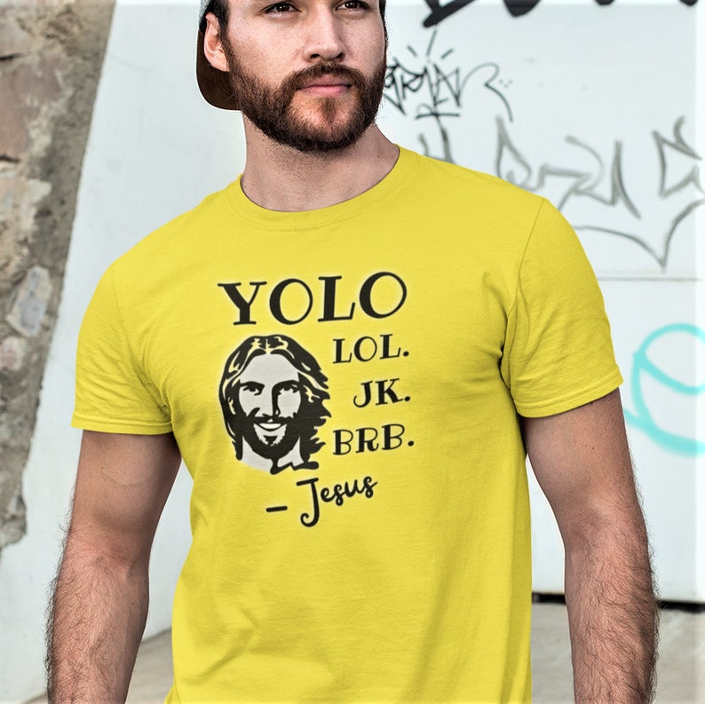 Yolo Jesus Shirt Funny Religious Jesus Meme YOLO Lol JK BRB Jesus Shirt Risen Resurrection Faith Humor Gift Idea for Priests Youth Pastors image 3