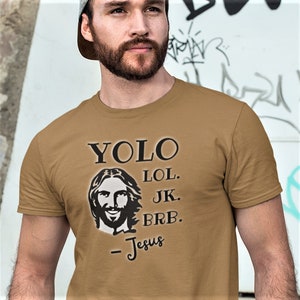 Yolo Jesus Shirt Funny Religious Jesus Meme YOLO Lol JK BRB Jesus Shirt Risen Resurrection Faith Humor Gift Idea for Priests Youth Pastors image 4
