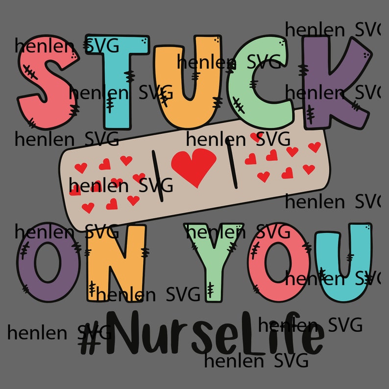 Download Stuck On You Nurselife Digital File Download Nurse Valentine Printable Sublimation Transfer Svg Png File Nurse Nurse Lovers Nurse Life Art Collectibles Prints Efp Osteology Org