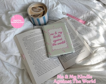 Me and My Kindle Against the World Kindle Insert | Cute Kindle Decor Digital Download | Reader Gift | Kindle Basic Paperwhite Colorsoft