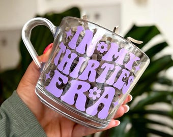 The Thirties Era Mug | glass mug | tea | coffee | birthday | personalised | gift | Taylor Swift | Sabrina carpenter | 30 | 30th |