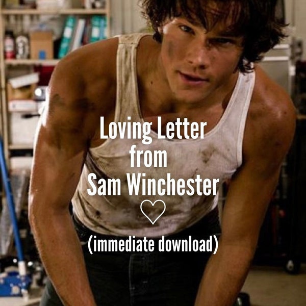 Loving Love Letter from Sam Winchester (Supernatural) (downloadable document)