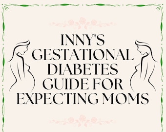 Inny's Schwangerschaftsdiabetes-Leitfaden für werdende Mütter E-Kochbuch – Speiseplan – Rezepte leicht gemacht – Schwangerschaft – Low Carb – PCOS-freundlich