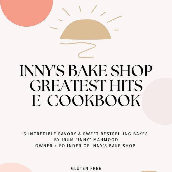 Inny's Bake Shop Greatest Hits E-Cookbook - Diabetic Friendly Bakery Grade Recipes Made Easy - Sugar Free - Gluten Free - Low Carb - PCOS