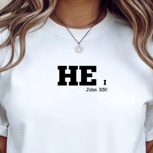 John 3:30 Scripture Quote Tee | He Must Increase, I Must Decrease