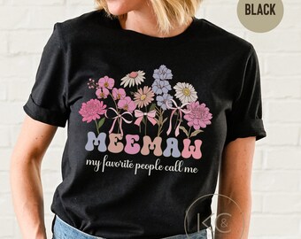 My Favorite People Call Me Meemaw Shirt, Custom Name Grandma Tshirt, Personalized Grandmother Shirt, Gifts For Grandma Nana Gigi Mimi.