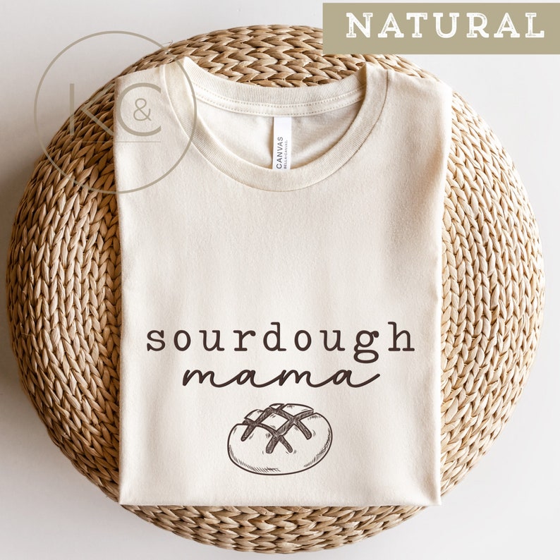 Sourdough Shirt, Sourdough Mama Tshirt, Sourdough Starter Shirt, Funny Sour Dough Baking T-Shirt, Sourdough Gifts, Bread Baking Gift. bild 2