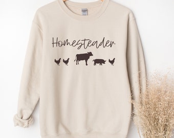 Homesteader crewneck sweatshirt , homesteader quote shirt, gift for a farmer, off the grid shirt, goat animal mom, cottagecore Sweatshirt.
