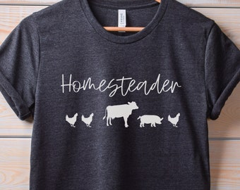 Homestead Short Sleeve T-shirt, funny homesteader quote shirt, gift for a farmer, off the grid tshirt, best goat mom gift.