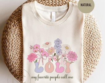 My Favorite People Call Me Loli Shirt, Custom Name Grandma Tshirt, Personalized Grandmother Shirt, Gifts For Grandma Nana Gigi Mimi Oma.