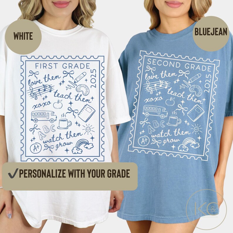 May include: White and blue t-shirts with a school-themed design. The white shirt says "First Grade" and the blue shirt says "Second Grade". Both shirts have a stamp-like design with school-related icons and the text "love them, teach them, watch them grow".