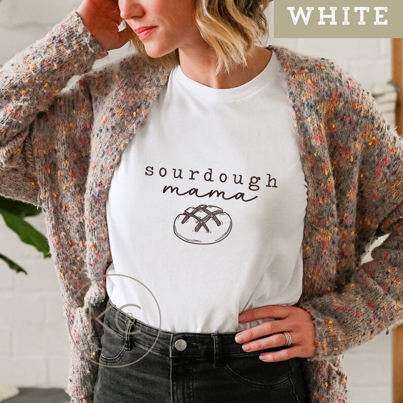 Sourdough Shirt, Sourdough Mama Tshirt, Sourdough Starter Shirt, Funny Sour Dough Baking T-Shirt, Sourdough Gifts, Bread Baking Gift. bild 6