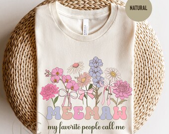My Favorite People Call Me Meemaw Shirt, Custom Name Grandma Tshirt, Personalized Grandmother Shirt, Gifts For Grandma Nana Gigi Mimi.