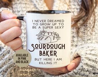 Sourdough Coffee Mug, Funny Super Sexy Sourdough Baker Mug Gift, Funny Sour Dough Baking Coffee Cup, Sourdough Gifts, Gift for a Baker.