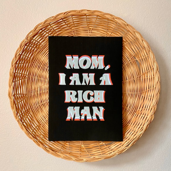 Mom, I Am a Rich Man Art Print | Cher Quote Art Print