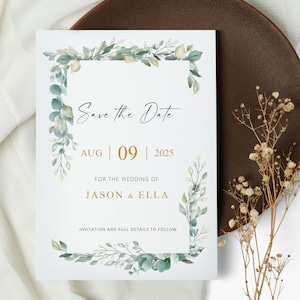 May include: Save the Date card with a green leafy border. The text reads "Save the Date" in cursive, "AUG 09 | 2025" and "FOR THE WEDDING OF JASON & ELLA". The bottom of the card reads "INVITATION AND FULL DETAILS TO FOLLOW".