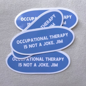 Ergotherapie ist kein Witz, Jim Sticker - Ergotherapie Aufkleber - Ergotherapie Aufkleber - OT Laptop Aufkleber - glänzende OT Aufkleber