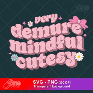 Very Demure Mindful Cutesy Svg - Png | Cute Silhouette for Cricut | Very Demure Png | Digital File