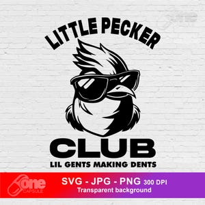 Little Pecker Club SVG - PNG / Lil Pecker Club / Umorismo per adulti / Facile a strati / Download immediato