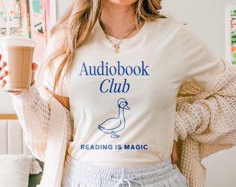 Audiobook Club Shirt Reading is Magic Goose Shirt Audio Book Shirt Bookish Shirt Book Lover Shirt Hot Girls Read