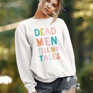 Dead Men Tell No Tales - Pirates of the Caribbean Sweatshirt