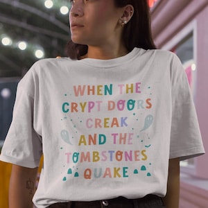 Haunted Mansion Tee, Cute Halloween shirt, when the crypt doors creak and the tombstones quake