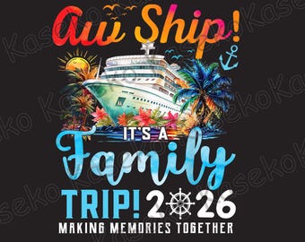 ¡Ay, barco! Es un viaje familiar 2026. Crucero familiar (PNG), Creando recuerdos juntos (PNG), Vacaciones familiares en crucero 2026, Descarga instantánea.