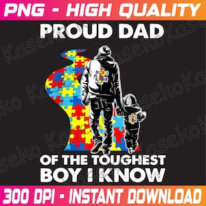 May include: A black and white illustration of a father and son walking along a path made of puzzle pieces. The puzzle pieces are in the colors of the autism awareness ribbon: blue, yellow, and red. The text "Proud Dad of the toughest boy I know" is below the illustration.