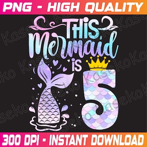 Mermaid 5th Birthday 5 Year Old Girl Five Yrs Happy Bday Png, 5th Birthday Mermaid Png, 5 Years Old Birthday Mermaid, Instant Download