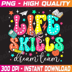 Life Skills Dream Team First Day Of School Retro Png, Preppy Floral Png, Back to School Png, Girly Teacher Png Design, Instant Download