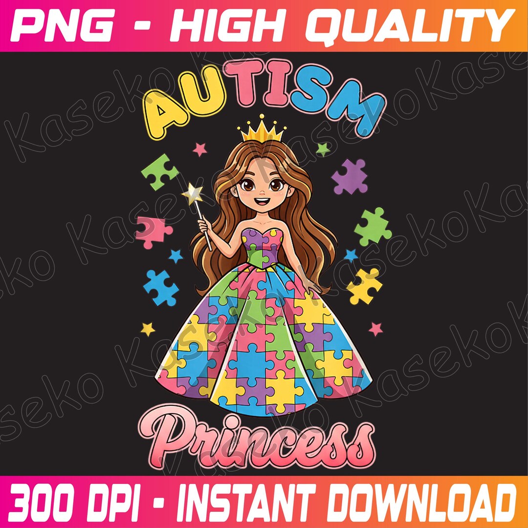 Daughter Autism Princess Proud Autistic Girl Autism Awaren Png ...