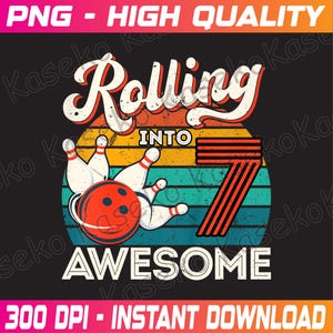Rolling Into 7 Years 7th Bowling Birthday Party Png, Baby Birthday Png, Bowling Png Design, Bowling Birthday, 7th Bowling, Instant Download