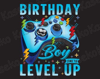 Birthday Boy Time to Level Up Video Game Birthday Gamer Boys Png, Video Game Theme Birthday Png, Video Game Birthday Png, Instant Download